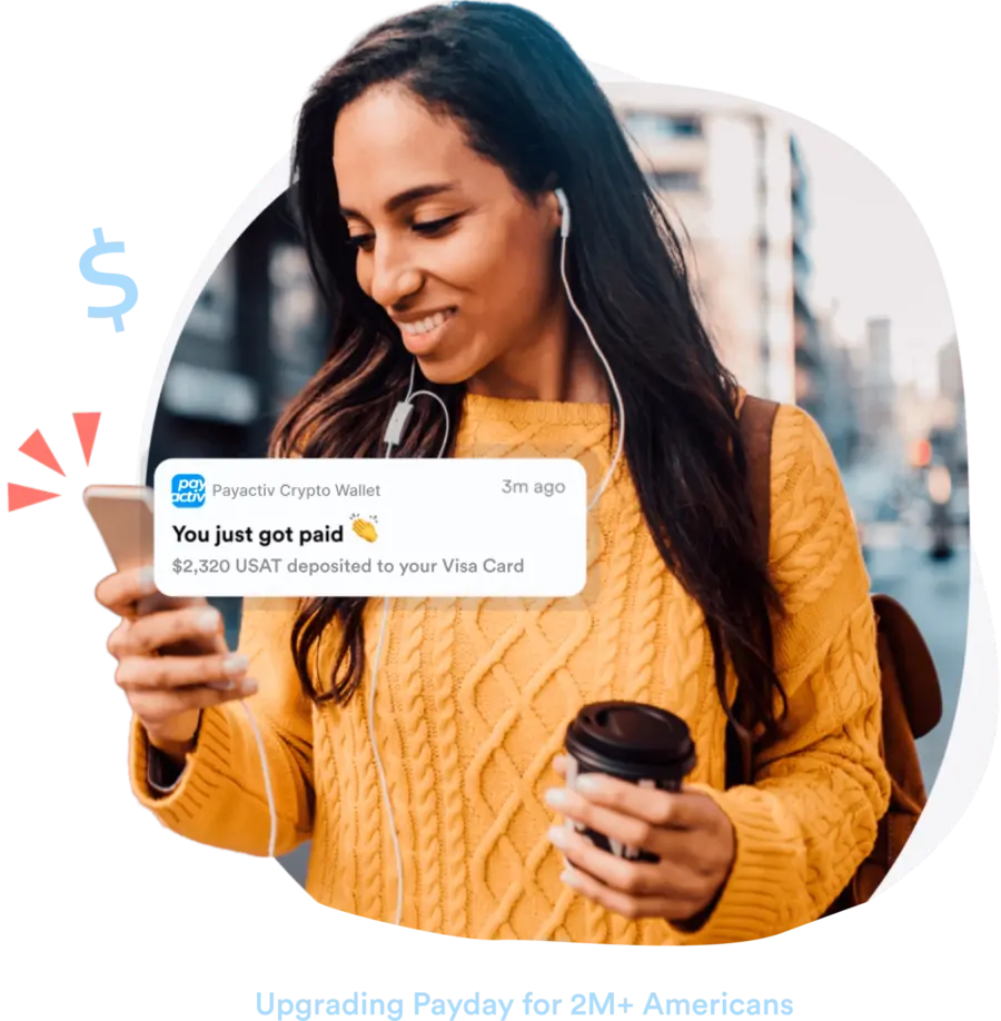 Payactiv Crypto Wallet notification: You just got paid. Upgrading Payday for 2M+ Americans